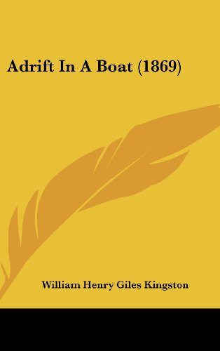 Cover for William Henry Giles Kingston · Adrift in a Boat (1869) (Hardcover Book) (2008)