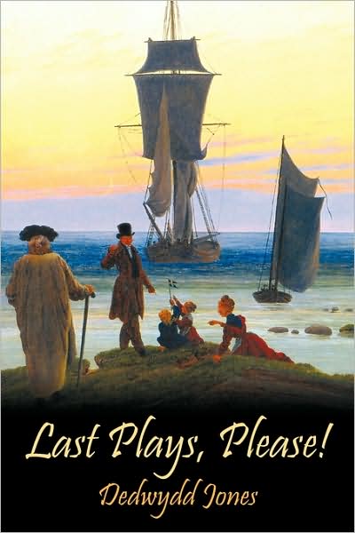 Cover for Dedwydd Jones · Last Plays, Please! (Paperback Book) (2009)