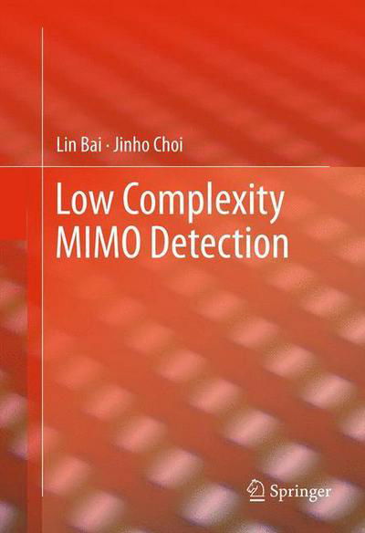 Cover for Lin Bai · Low Complexity MIMO Detection (Inbunden Bok) (2012)