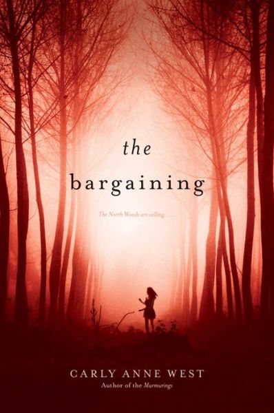 Cover for Carly Anne West · The Bargaining (Hardcover Book) (2015)