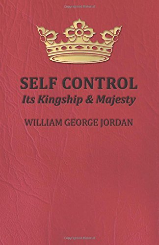 Cover for William George Jordan · Self Control - Its Kingship and Majesty (Paperback Book) (2010)