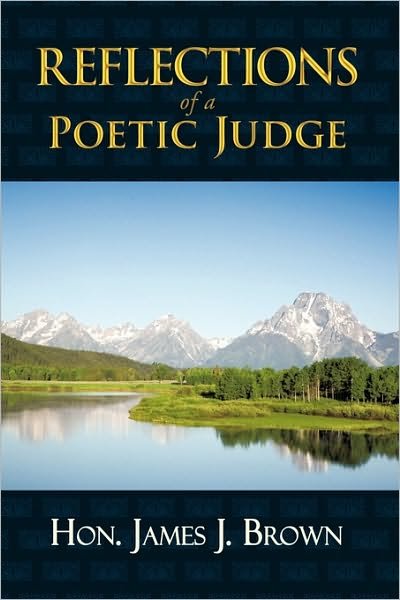 Cover for Hon James J Brown · Reflections of a Poetic Judge (Hardcover Book) (2010)