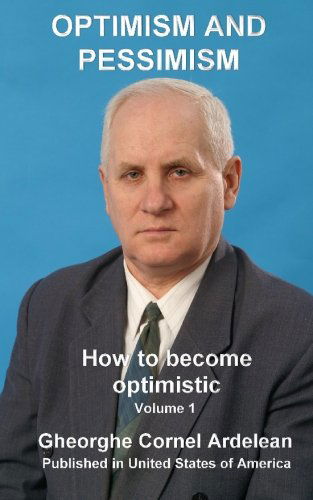 Cover for Gheorghe Cornel Ardelean · Optimism and Pessimism: How to Become Optimistic (Paperback Book) (2010)