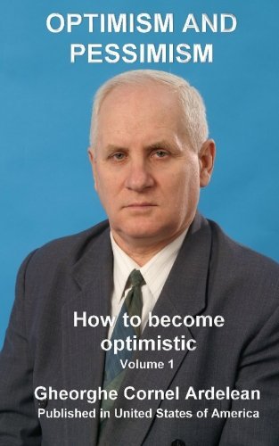 Cover for Gheorghe Cornel Ardelean · Optimism and Pessimism: How to Become Optimistic (Paperback Bog) (2010)