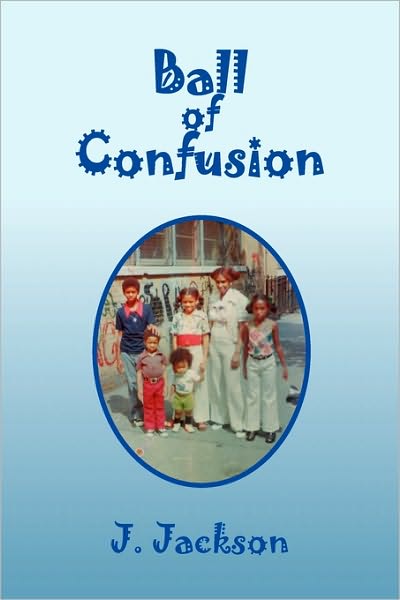 Cover for J Jackson · Ball of Confusion (Paperback Bog) (2010)