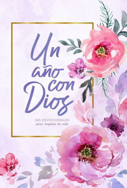 Un ano con Dios/A Year with God: 365 devocionales para inspirar tu vida - B&H Espanol Editorial Staff - Bøker - LifeWay Christian Resources - 9781462791828 - 1. oktober 2018