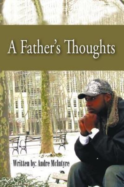 Cover for Andre Mcintyre · A Father's Thoughts (Pocketbok) (2011)