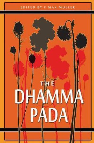 The Dhammapada - Buddha - Böcker - Createspace Independent Publishing Platf - 9781463794828 - 8 oktober 2011