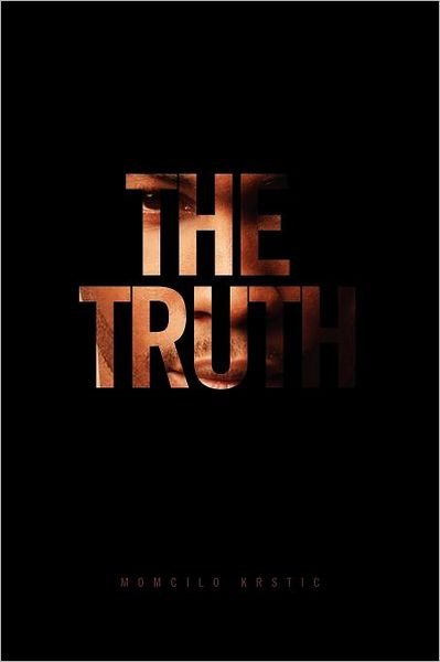 Cover for Momcilo Krstic · The Truth (Paperback Book) (2012)