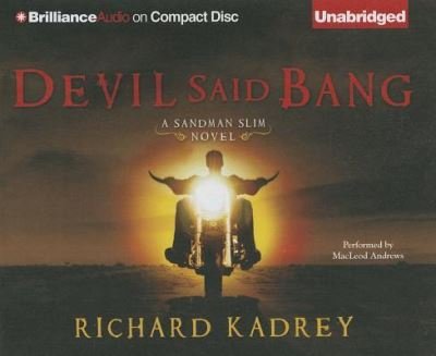 Cover for Richard Kadrey · Devil Said Bang (CD) (2013)