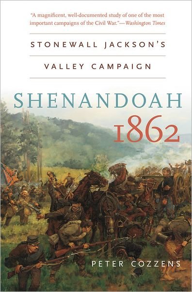Cover for Peter Cozzens · Shenandoah 1862: Stonewall Jackson’s Valley Campaign - Civil War America (Pocketbok) [New edition] (2013)