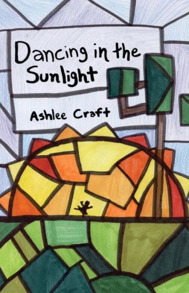 Cover for Ashlee Craft · Dancing in the Sunlight (Paperback Book) (2012)