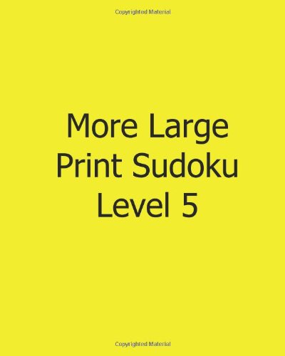 Cover for Terry Wright · More Large Print Sudoku Level 5: Fun, Large Print Sudoku Puzzles (Paperback Book) [Act Lrg edition] (2013)