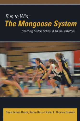 Cover for Beau James Brock · Run to Win: the Mongoose System: Coaching Middle School &amp; Youth Basketball (Paperback Book) (2014)