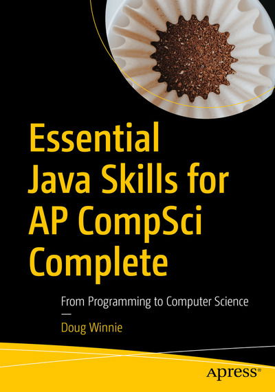 Cover for Doug Winnie · Essential Java for AP CompSci: From Programming to Computer Science (Taschenbuch) [1st edition] (2021)