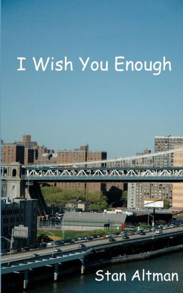 Cover for Stan Altman · I Wish You Enough (Taschenbuch) (2013)