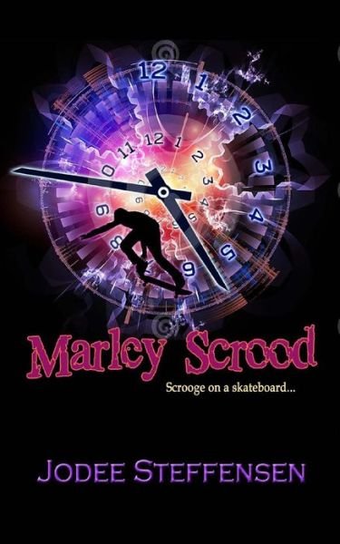 Cover for Jodee Steffensen · Marley Scrood: Scrooge on a Skateboard (Paperback Book) (2013)