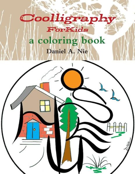 Cover for Daniel a Nie · Coolligraphy for Kids: a Coloring Book (Paperback Book) (2014)