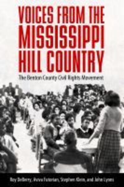 Cover for Roy DeBerry · Voices from the Mississippi Hill Country: The Benton County Civil Rights Movement (Hardcover Book) (2020)