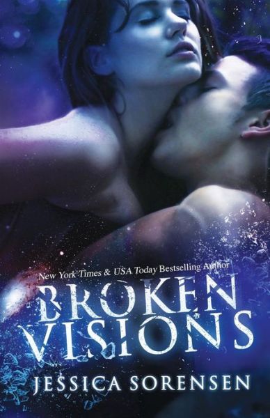 Cover for Jessica Sorensen · Broken Visions - Shattered Promises (Paperback Book) (2014)