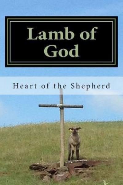 Cover for Heart of the Shepherd · Lamb of God (Paperback Book) (2014)