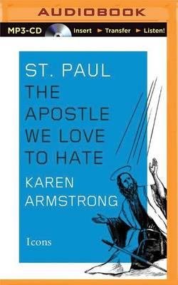 Cover for Karen Armstrong · St. Paul: the Apostle We Love to Hate (MP3-CD) (2015)