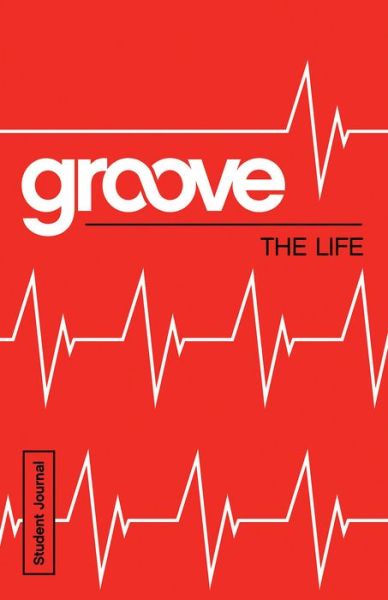 Groove: The Life Student Journal - Michael Adkins - Książki - Abingdon Press - 9781501809828 - 15 grudnia 2015