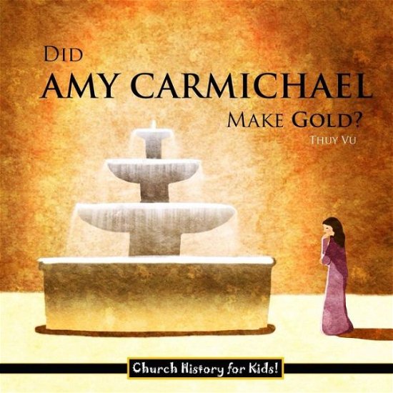 Cover for Thuy Vu · Did Amy Carmichael Make Gold? (Taschenbuch) (2014)