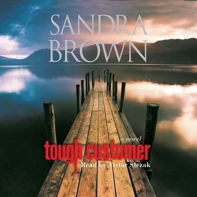 Cover for Sandra Brown · Tough Customer : A Novel (CD) (2019)