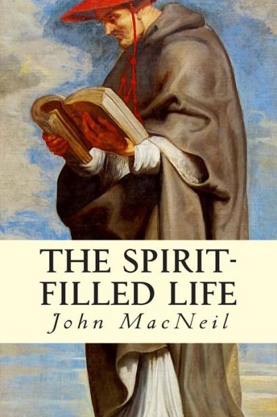 Cover for John Macneil · The Spirit-filled Life (Paperback Book) (2015)