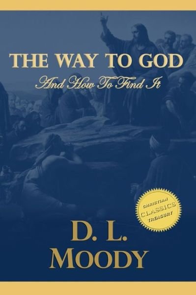 Cover for D L Moody · The Way to God and How to Find It (Paperback Book) (2015)