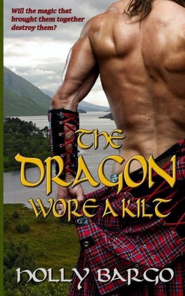 Cover for Ms Holly Bargo · The Dragon Wore a Kilt (Paperback Bog) (2015)