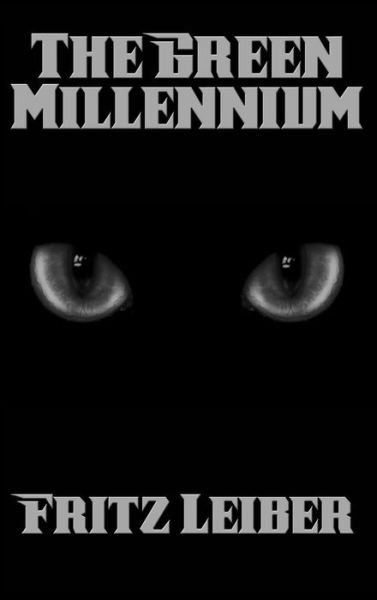 Cover for Fritz Leiber · The Green Millennium (Inbunden Bok) (2018)