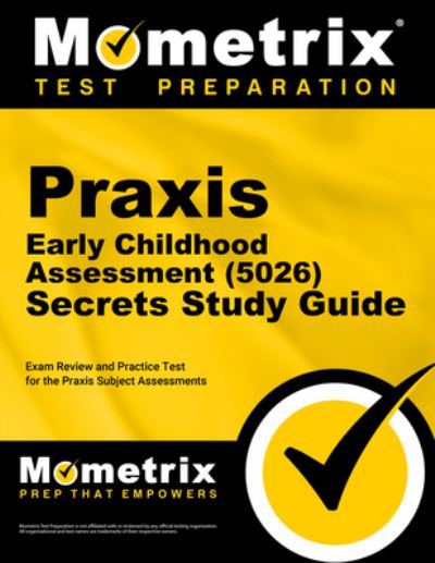 Praxis Early Childhood Assessment  Secrets Study Guide - Mometrix - Książki - Mometrix Media LLC - 9781516720828 - 31 stycznia 2023