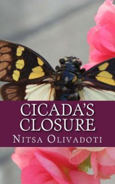 Nitsa Olivadoti · Cicada's Closure : A Story About Resolution (Paperback Book) (2016)