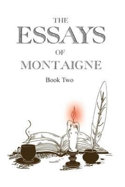 Cover for Michel Montaigne · The Essays of Montaigne, Book 2 (Paperback Book) (2015)