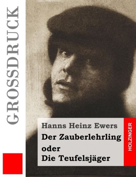 Cover for Hanns Heinz Ewers · Der Zauberlehrling (Grossdruck) (Paperback Book) (2016)