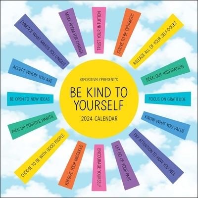 Positively Present 2024 Wall Calendar: Be Kind to Yourself - Dani DiPirro - Merchandise - Andrews McMeel Publishing - 9781524880828 - 5. september 2023
