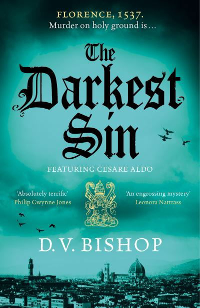 Cover for D. V. Bishop · The Darkest Sin: Winner of the CWA Historical Dagger 2023 - Cesare Aldo series (Innbunden bok) (2022)