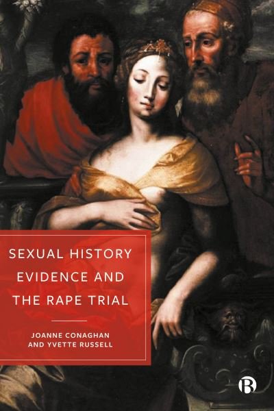 Cover for Conaghan, Joanne (University of Bristol) · Sexual History Evidence And The Rape Trial (Pocketbok) (2023)