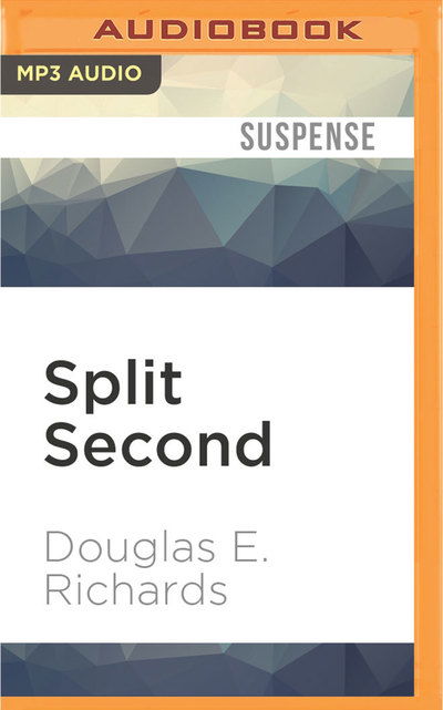 Cover for Douglas E. Richards · Split Second (MP3-CD) (2016)