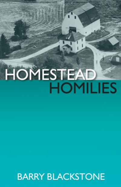 Cover for Barry Blackstone · Homestead Homilies (N/A) (2017)