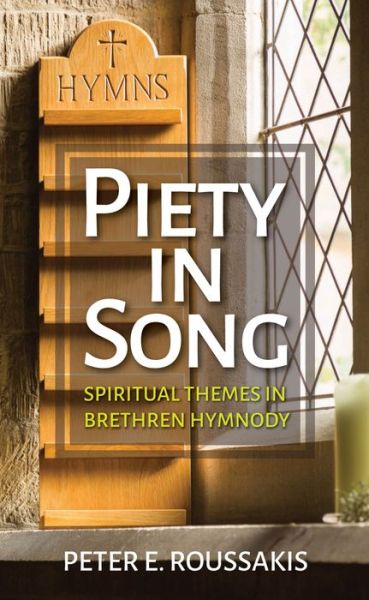 Piety in Song - Peter E. Roussakis - Livros - Wipf & Stock Publishers - 9781532669828 - 15 de fevereiro de 2019