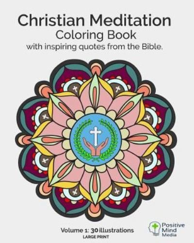 Cover for Positive Mind Media · Christian Meditation Coloring Book, Volume 1 (Taschenbuch) (2016)