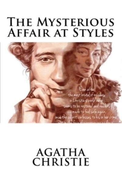 The Mysterious Affair at Styles - Agatha Christie - Kirjat - Createspace Independent Publishing Platf - 9781537060828 - lauantai 13. elokuuta 2016
