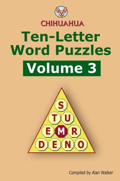 Cover for Alan Walker · Chihuahua Ten-Letter Word Puzzles Volume 3 (Pocketbok) (2016)