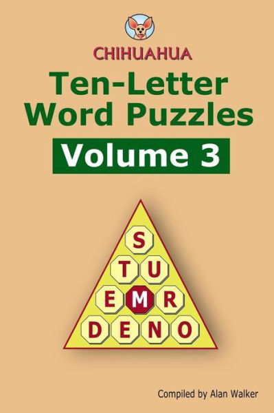 Cover for Alan Walker · Chihuahua Ten-Letter Word Puzzles Volume 3 (Paperback Book) (2016)