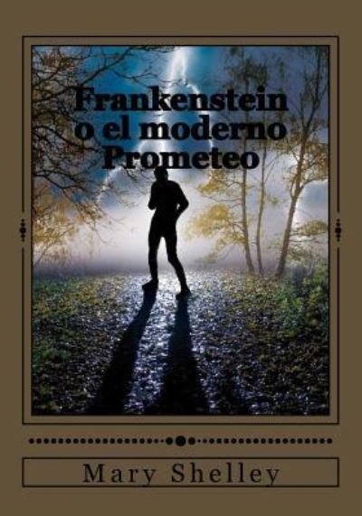 Cover for Mary Shelley · Frankenstein o el moderno Prometeo (Paperback Bog) (2017)