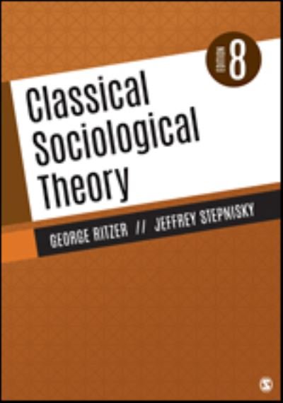 Classical Sociological Theory - George Ritzer - Books - SAGE Publications Inc - 9781544354828 - July 3, 2020