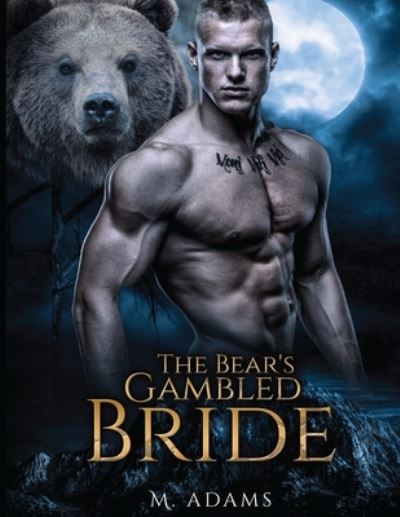 Cover for M Adams · A Bear's Gambled Bride (Pocketbok) (2017)